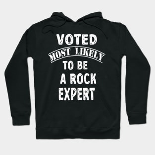 Voted Most Likely To Be A Rock Expert Hoodie